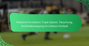 Flexbone-Formation: Triple-Option, Täuschung, Rückfeldbewegung im 6-Mann-Football