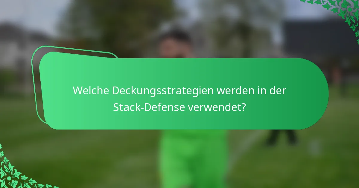 Welche Deckungsstrategien werden in der Stack-Defense verwendet?